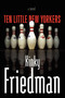 Ten Little New Yorkers (A Novel) by Kinky Friedman, 9781416592723