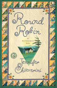 Round Robin (An Elm Creek Quilts Book) by Jennifer Chiaverini, 9781416593041