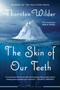 The Skin of Our Teeth (A Play) by Thornton Wilder, 9780062975782