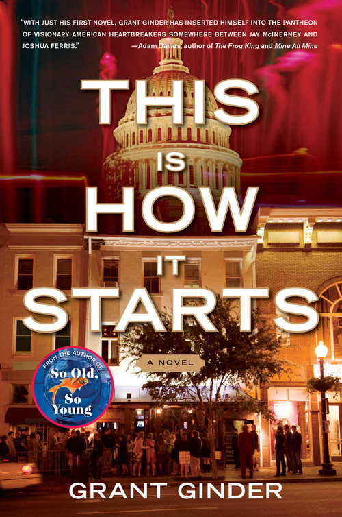 This Is How It Starts (A Novel) by Grant Ginder, 9781416595595