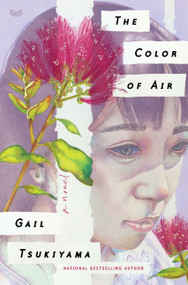 The Color of Air (A Novel) - 9780062976192 by Gail Tsukiyama, 9780062976192