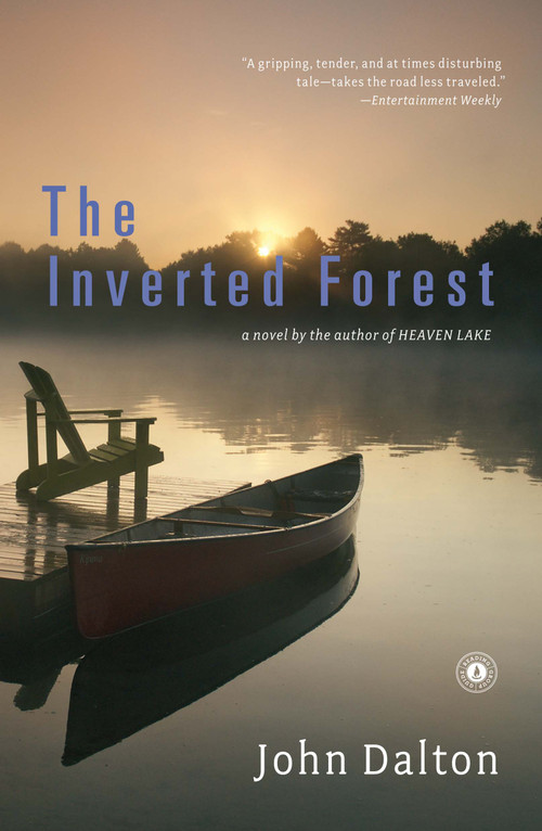 The Inverted Forest (A Novel) by John Dalton, 9781416596035