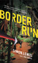 Border Run (A Novel) by Simon Lewis, 9781416596066