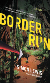 Border Run (A Novel) by Simon Lewis, 9781416596066