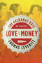 The Exchange-Rate Between Love and Money (A Novel) by Thomas Leveritt, 9781416597261