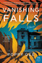 Vanishing Falls (A Novel) by Poppy Gee, 9780062978493