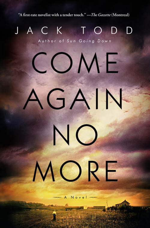 Come Again No More (A Novel) by Jack Todd, 9781416598503