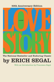 Love Story [50th Anniversary Edition] by Erich Segal, Francesca Segal, 9780062979476