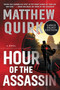 Hour of the Assassin (A Novel) - 9780062978929 by Matthew Quirk, 9780062978929