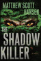 Shadowkiller - 9781416599210 by Matthew Scott Hansen, 9781416599210