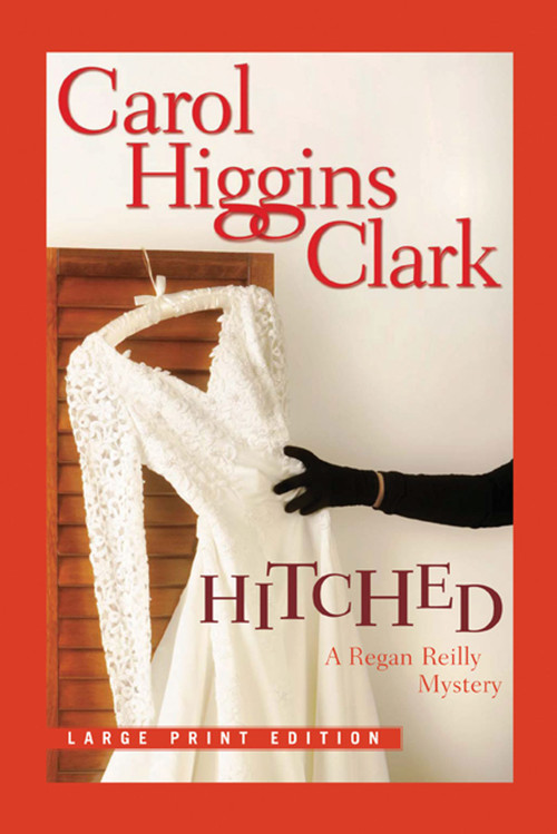 Hitched by Carol Higgins Clark, 9781416599838