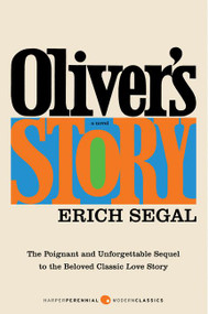 Oliver's Story (A Novel) by Erich Segal, 9780062982490