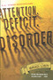 Attention. Deficit. Disorder. (A Novel) by Brad Listi, 9781416912361