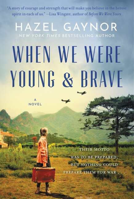 When We Were Young & Brave (A Novel) by Hazel Gaynor, 9780063034839