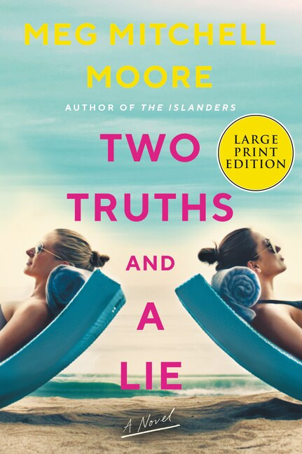 Two Truths and a Lie (A Novel) - 9780062999153 by Meg Mitchell Moore, 9780062999153