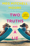 Two Truths and a Lie (A Novel) - 9780062999153 by Meg Mitchell Moore, 9780062999153