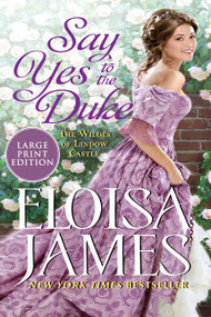 Say Yes to the Duke (The Wildes of Lindow Castle) - 9780063000568 by Eloisa James, 9780063000568