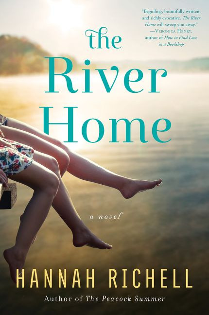 The River Home (A Novel) by Hannah Richell, 9780063001602