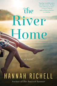 The River Home (A Novel) by Hannah Richell, 9780063001602