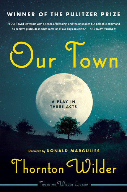 Our Town (A Play in Three Acts) - 9780063003996 by Thornton Wilder, 9780063003996