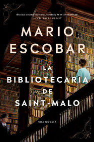 The Librarian of Saint-Malo \ La bibliotecaria de Saint-Malo (Spanish Edition) by Mario Escobar, 9780063012363