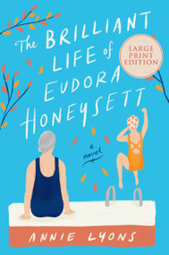 The Brilliant Life of Eudora Honeysett (A Novel) - 9780063030435 by Annie Lyons, 9780063030435