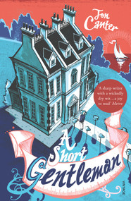 A Short Gentleman by Jon Canter, 9780099492856