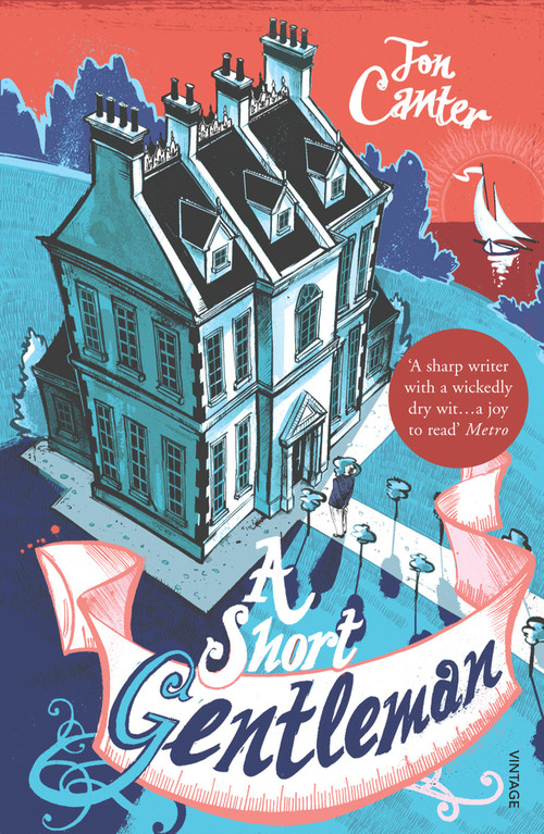 A Short Gentleman by Jon Canter, 9780099492856