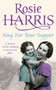 Sing for Your Supper by Rosie Harris, 9780099502975
