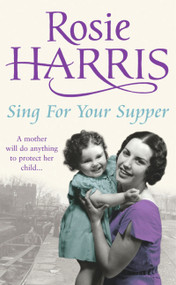 Sing for Your Supper by Rosie Harris, 9780099502975