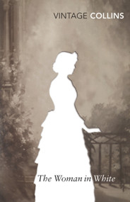 The Woman in White - 9780099511243 by Wilkie Collins, 9780099511243