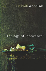 The Age of Innocence - 9780099511281 by Edith Wharton, Lionel Shriver, 9780099511281