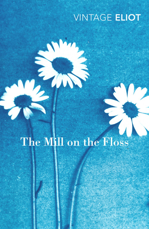 The Mill on the Floss by George Eliot, Marina Lewycka, 9780099519065