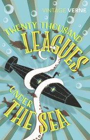 Twenty Thousand Leagues Under the Sea - 9780099528531 by Jules Verne, 9780099528531