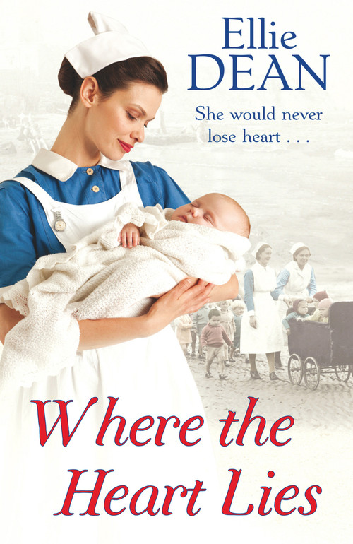 Where the Heart Lies by Ellie Dean, 9780099574637