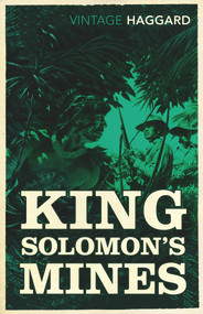 King Solomon's Mines - 9780099582823 by H. Rider Haggard, 9780099582823