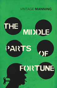 The Middle Parts of Fortune by Frederick Manning, 9780099589235