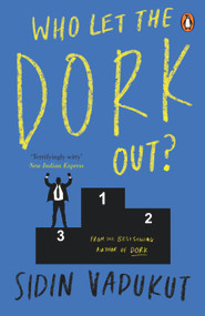 Who Let The Dork Out? by Sidin Vadukut, 9780143414094