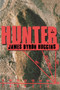 Hunter (A Novel) by James Byron Huggins, 9781439101254