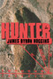 Hunter (A Novel) by James Byron Huggins, 9781439101254