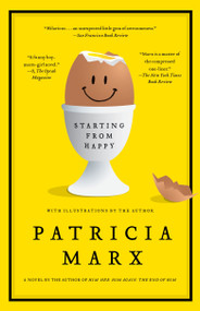 Starting from Happy (A Novel) by Patricia Marx, 9781439101292