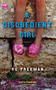 A Disobedient Girl (A Novel) by Ru Freeman, 9781439101964