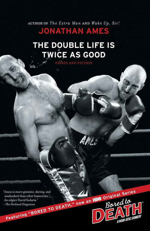 The Double Life Is Twice as Good (Essays and Fiction) by Jonathan Ames, 9781439102336