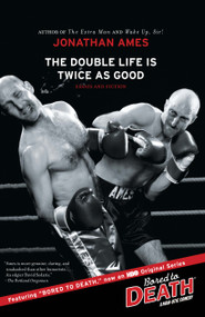 The Double Life Is Twice as Good (Essays and Fiction) by Jonathan Ames, 9781439102336