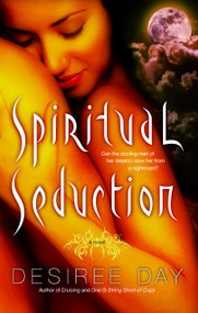 Spiritual Seduction by Desiree Day, 9781439126783