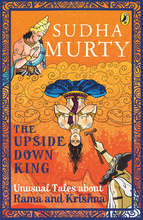 The Upside-Down King (Unusual Tales About Rama and Krishna) by Sudha Murty, 9780143442332