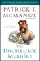 The Double-Jack Murders (A Sheriff Bo Tully Mystery) by Patrick F. McManus, 9781439131367
