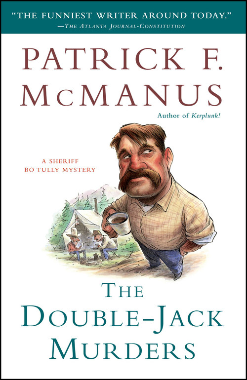 The Double-Jack Murders (A Sheriff Bo Tully Mystery) by Patrick F. McManus, 9781439131367