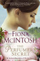 The Perfumer's Secret by Fiona McIntosh, 9780143573814