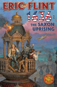 1636: The Saxon Uprising (N/A) by Eric Flint, 9781439134252